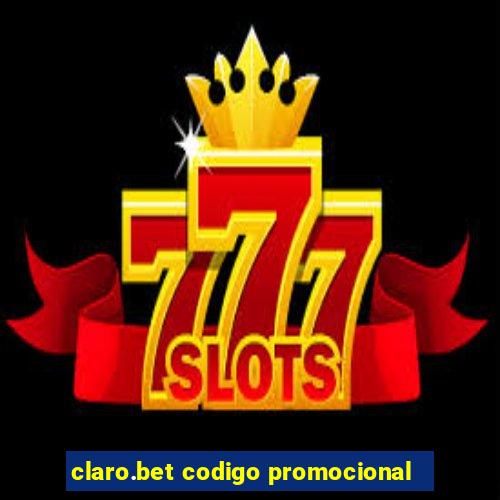 claro.bet codigo promocional